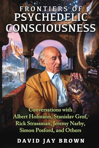 Frontiers of Psychedelic Consciousness: Conversations with Albert Hofmann, Stanislav Grof, Rick Strassman, Jeremy Narby, Simon Posford, and Others von Park Street Press