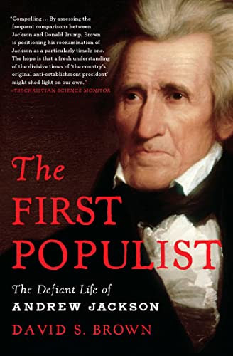 The First Populist: The Defiant Life of Andrew Jackson von Scribner