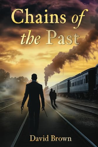 Chains of the Past: A Journey Through History, Identity, and Redemption Chains of the Past: A Journey Through History, Identity, and Redemption von Independently published