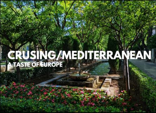 Cruising / Mediterranean: A Taste of Europe von Independently published