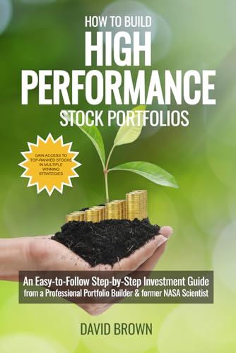 How to Build High Performance Stock Portfolios How to Build High Performance Stock Portfolios von Independently published