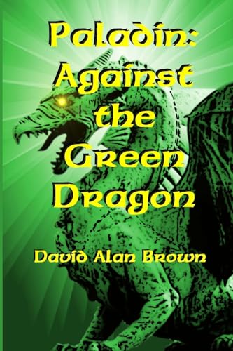 Paladin: Against the Green Dragon von Lulu.com