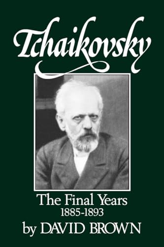 Tchaikovsky: The Final Years 1855-1893 von W. W. Norton & Company