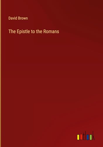 The Epistle to the Romans von Outlook Verlag