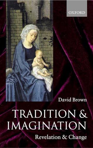 Tradition and Imagination: Revelation and Change von Oxford University Press