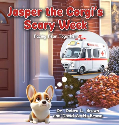 Jasper the Corgi's Scary Week: Facing Fear Together Jasper the Corgi's Scary Week: Facing Fear Together von Ethos Collective