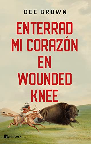 Enterrad mi corazón en Wounded Knee (PENINSULA)