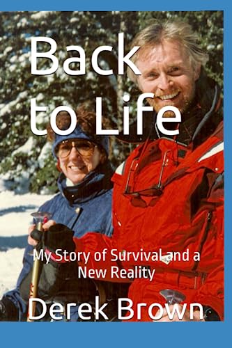 Back to Life: My Story of Survival and a New Reality