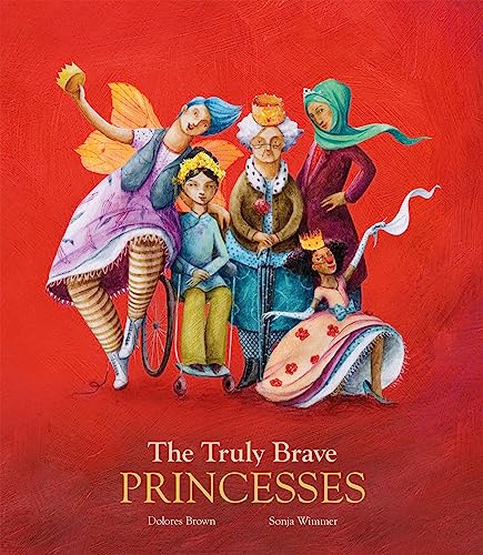 Truly Brave Princesses (Inglés) von NubeOcho