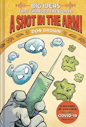 A Shot in the Arm!: Big Ideas that Changed the World #3 von Amulet Books