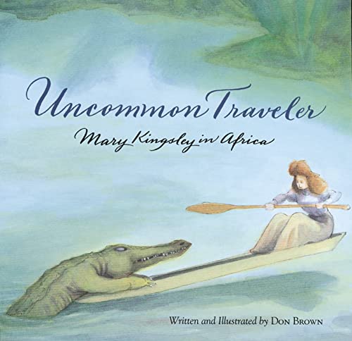 Uncommon Traveler: Mary Kingsley in Africa von Houghton Mifflin
