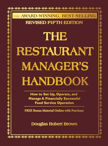 The Restaurant Manager's Handbook: How to Set Up, Operate, and Manage a Financially Successful Food Service Operation von Atlantic Publishing Group