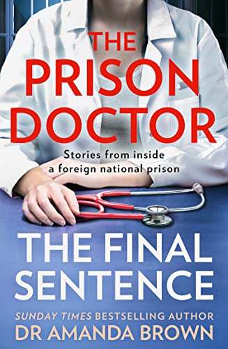 The Prison Doctor: True stories from inside a foreign national prison from the Sunday Times best-selling author von HQ Digital