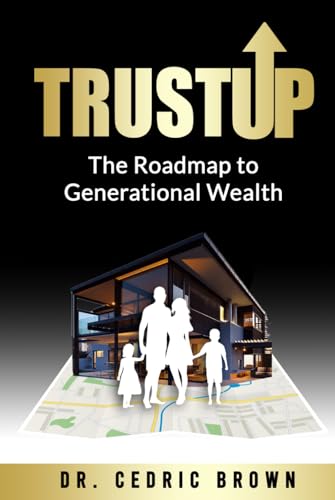 TrustUp: The Roadmap to Generational Wealth von BSK Publishing