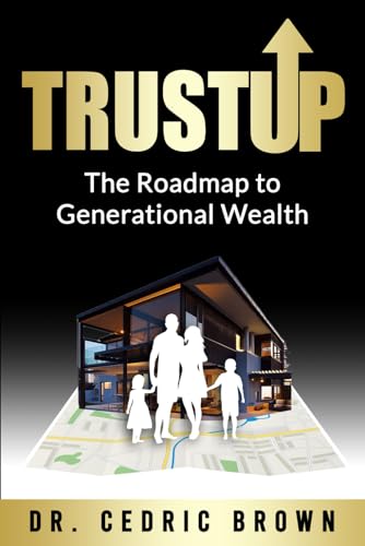 TrustUp: The Roadmap to Generational Wealth von BSK Publishing