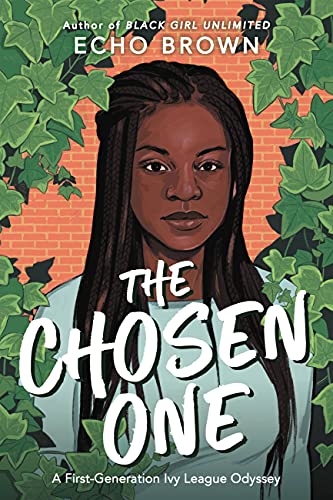 The Chosen One: A First-Generation Ivy League Odyssey von Christy Ottaviano Books
