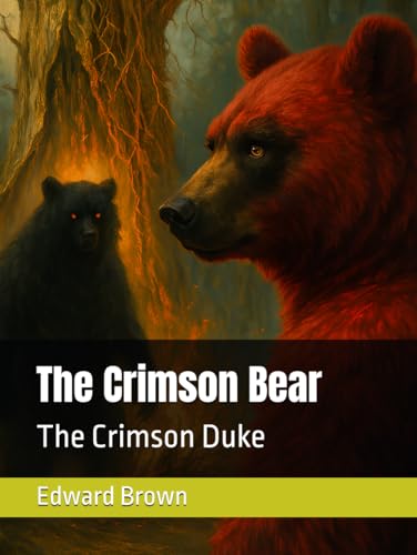 The Crimson Bear: The Crimson Duke von Independently published