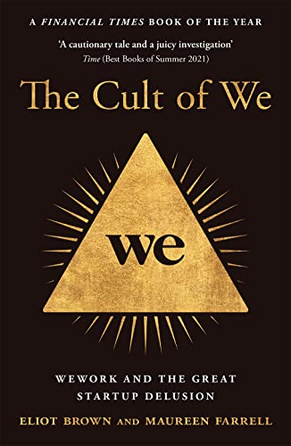 The Cult of We: WeWork and the Great Start-Up Delusion von Mudlark