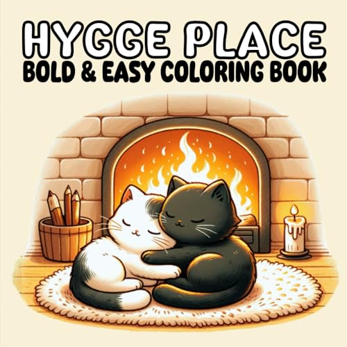 Hygge Place: Bold and Easy Coloring Book for Adults and Kids – Relaxing Designs Featuring Cozy Interiors, Warm Drinks, and Peaceful Hygge-Inspired Scenes (Cozy Coloring Books).