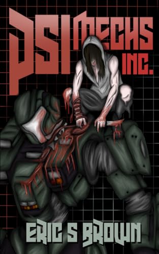 Psi-Mechs, Inc. (Eric S. Brown Books) von Independently published