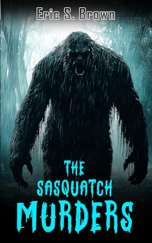 The Sasquatch Murders The Sasquatch Murders von Severed Press