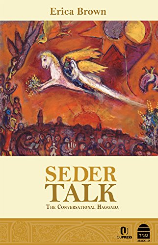 Seder Talk: The Conversational Haggada: Eight Essays for the Eight Days of Pesah