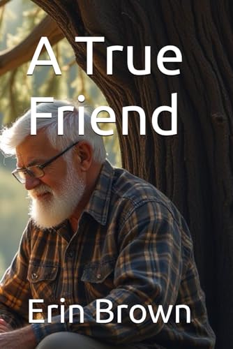 A True Friend von Independently published