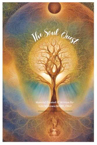 The Soul Quest: A Self Guided Life Coaching Program von Independently published