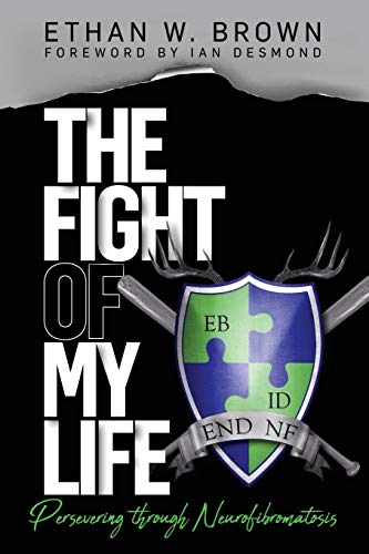 The Fight of My Life: Persevering through Neurofibromatosis von Lucid Books
