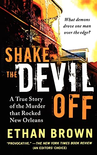 Shake the Devil Off: A True Story of the Murder That Rocked New Orleans von St. Martin's Griffin