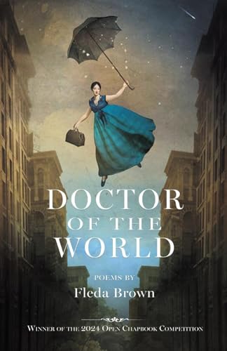 DOCTOR OF THE WORLD: Winner of the 2024 Open Chapbook Competition von Finishing Line Press