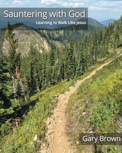 Sauntering with God: Learning to Walk Like Jesus von Independently published