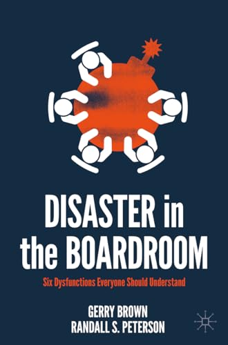 Disaster in the Boardroom: Six Dysfunctions Everyone Should Understand von Palgrave Macmillan