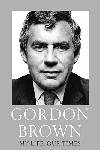 My Life, Our Times: Gordon Brown