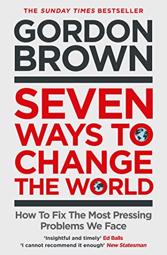 Seven Ways to Change the World: How To Fix The Most Pressing Problems We Face von Simon & Schuster