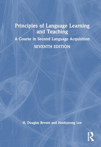 Principles of Language Learning and Teaching: A Course in Second Language Acquisition von Routledge