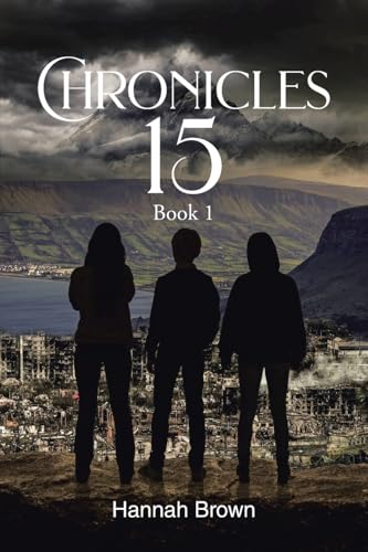 Chronicles 15: Book 1 Chronicles 15: Book 1 von Christian Faith Publishing