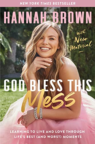 God Bless This Mess: Learning to Live and Love Through Life's Best (and Worst) Moments von Harper Paperbacks