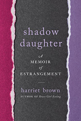Shadow Daughter: A Memoir of Estrangement Shadow Daughter: A Memoir of Estrangement von Da Capo Press