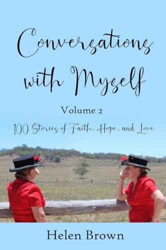 Conversations With Myself; Volume 2: 100 Stories of Faith, Hope, and Love von Reading Stones Publishing