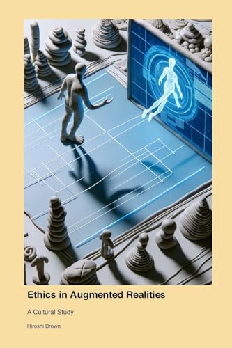 Ethics in Augmented Realities: A Cultural Study von Montecito Hot Springs