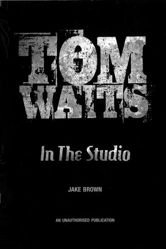 Tom Waits in the Studio von Cherry Red Books