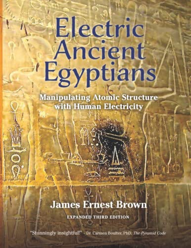 Electric Ancient Egyptians: Manipulating Atomic Structure with Human Electricity