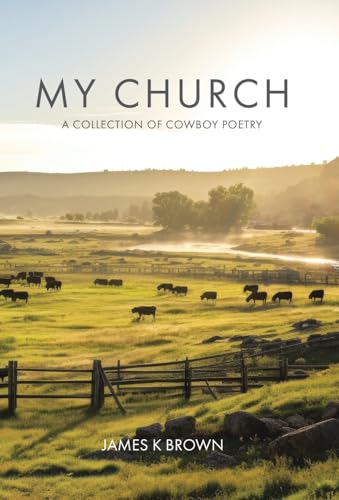 My Church: A Collection of Cowboy Poetry von Tellwell Talent
