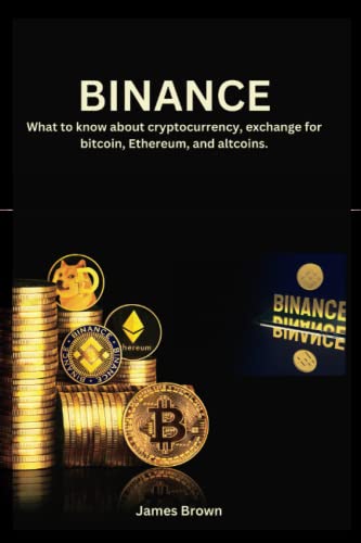 BINANCE: What to know about cryptocurrency, exchange for bitcoin, Ethereum, and altcoins. BINANCE: What to know about cryptocurrency, exchange for bitcoin, Ethereum, and altcoins.