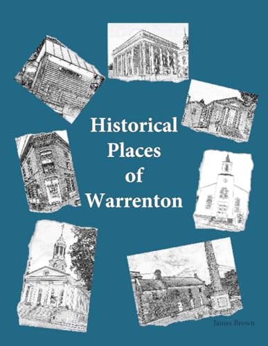 Historical Places of Warrenton von Tinsel Thyme Press, LLC