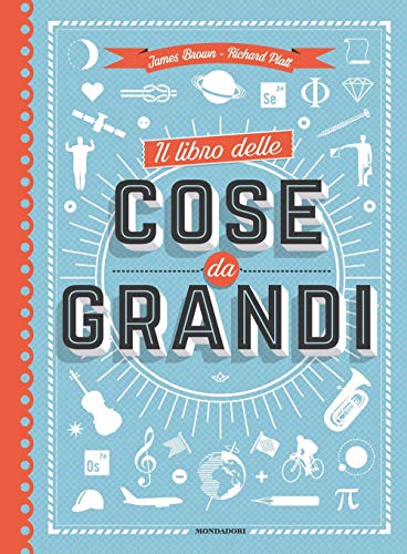 Il libro delle cose da grandi Il libro delle cose da grandi von Mondadori