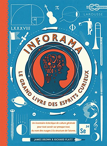 Inforama, le grand livre des esprits curieux von Larousse