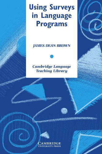 Using Surveys in Language Programs (Cambridge Language Teaching Library)