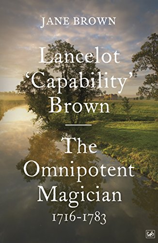 Lancelot 'Capability' Brown: The Omnipotent Magician, 1716-1783 von Pimlico